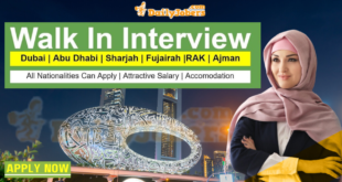 Walk in Interview in Dubai UAE - Walk in Interviews in Dubai UAE